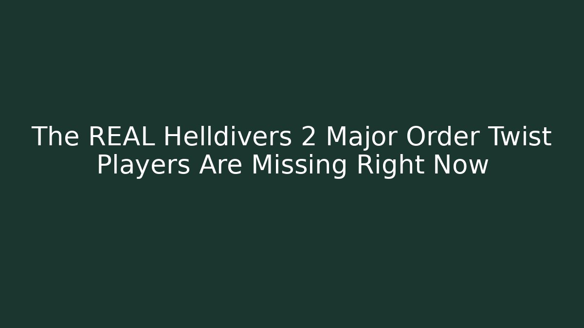 The REAL Helldivers 2 Major Order Twist Players Are Missing Right Now - The Family Holidays