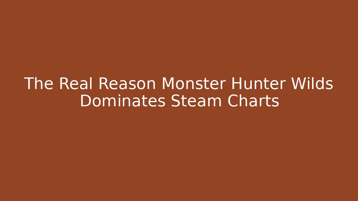The Real Reason Monster Hunter Wilds Dominates Steam Charts