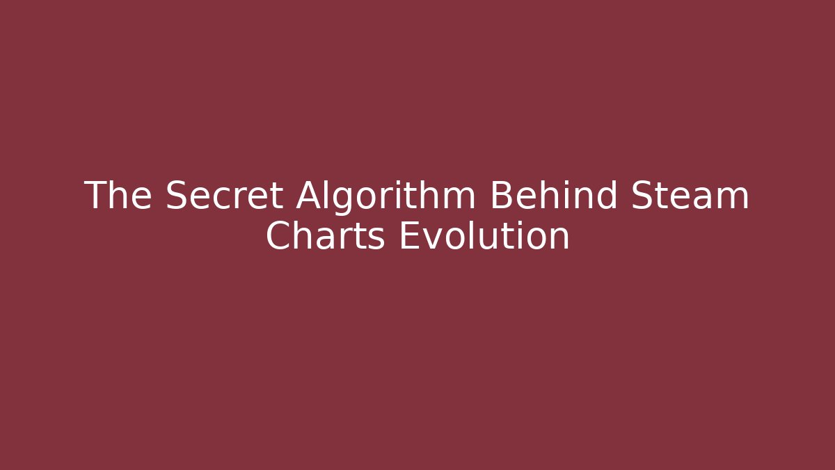 The Secret Algorithm Behind Steam Charts Evolution