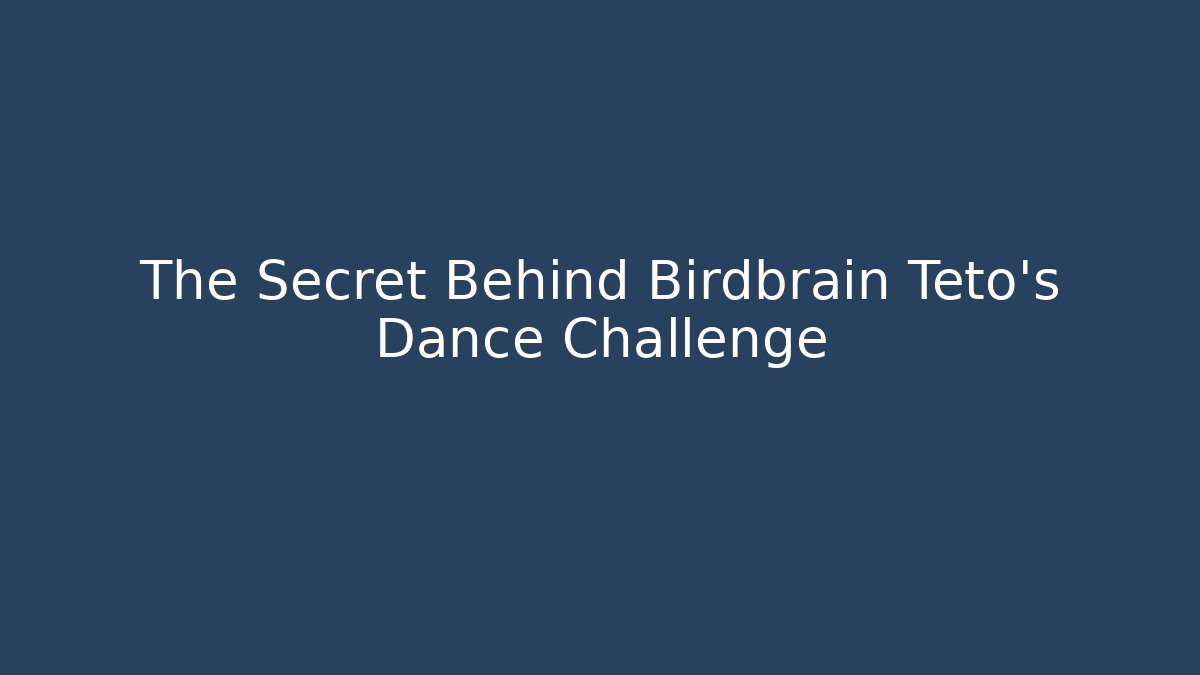 The Secret Behind Birdbrain Teto's Dance Challenge