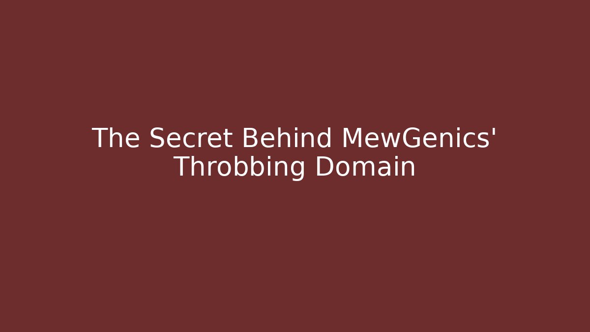 The Secret Behind MewGenics’ Throbbing Domain - The Family Holidays