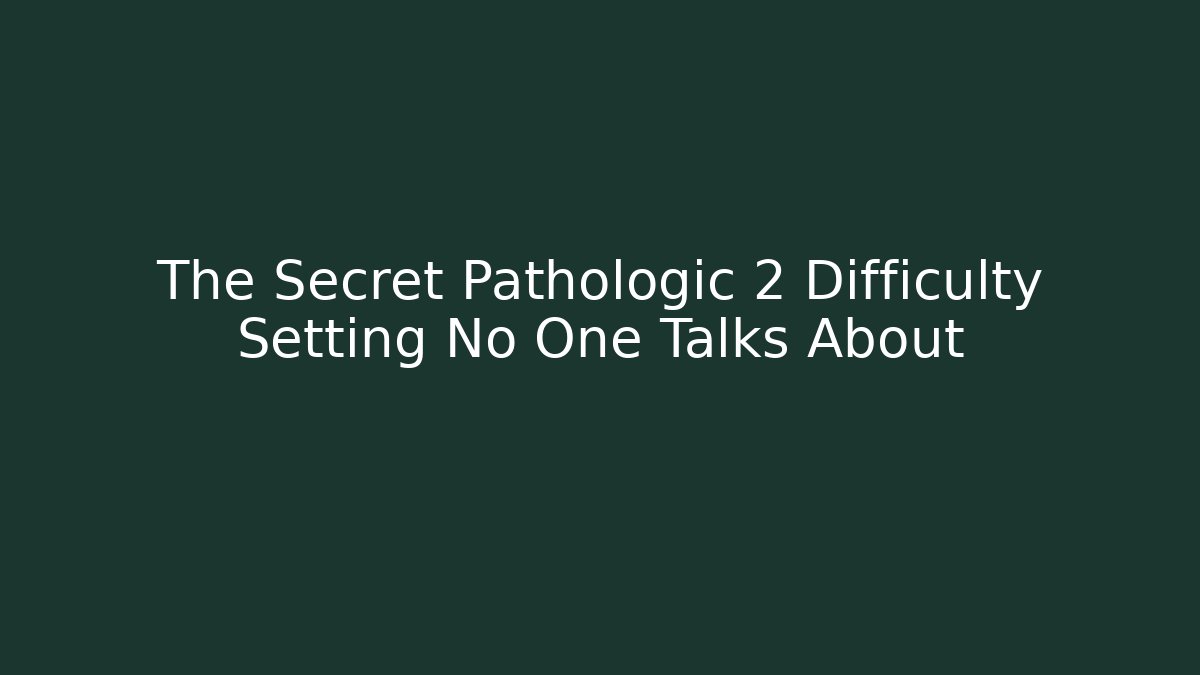 The Secret Pathologic 2 Difficulty Setting No One Talks About