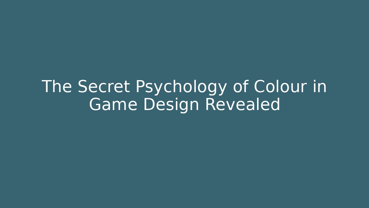 The Secret Psychology of Colour in Game Design Revealed
