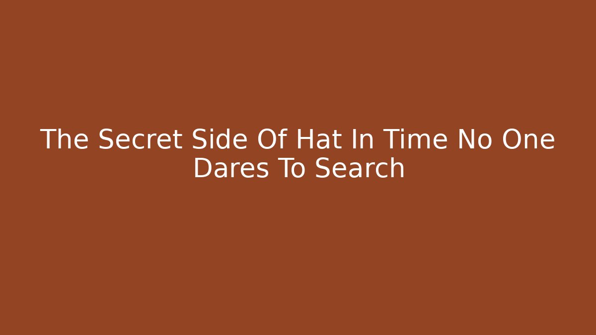 The Secret Side Of Hat In Time No One Dares To Search