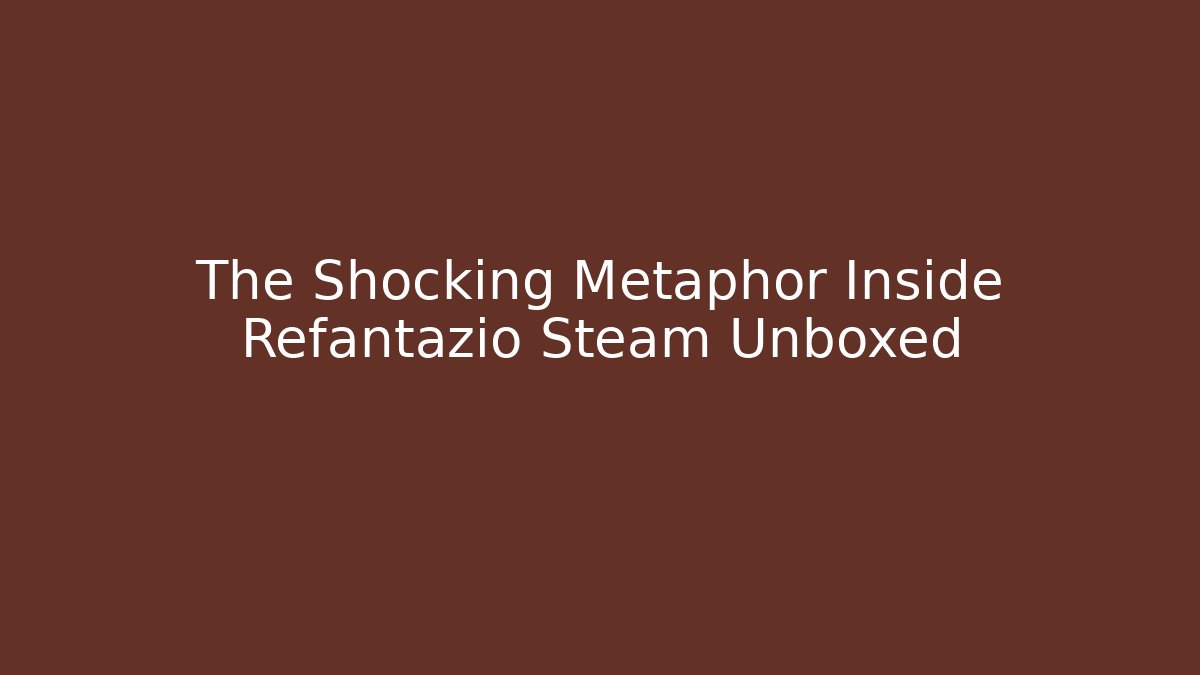 The Shocking Metaphor Inside Refantazio Steam Unboxed