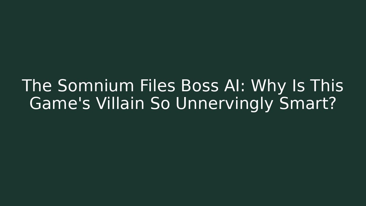 The Somnium Files Boss AI: Why Is This Game's Villain So Unnervingly Smart?