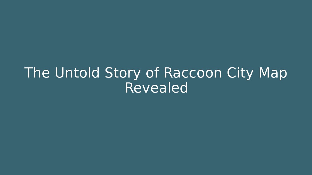 The Untold Story of Raccoon City Map Revealed