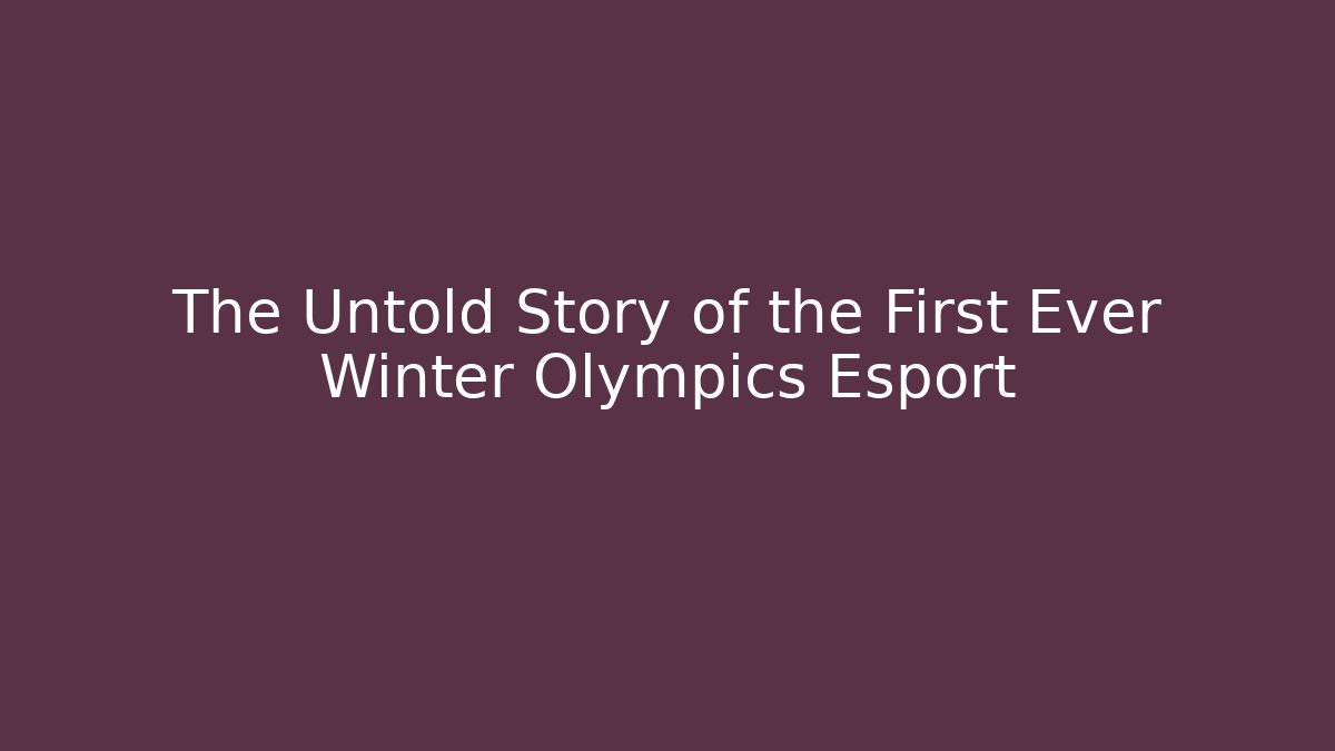 The Untold Story of the First Ever Winter Olympics Esport