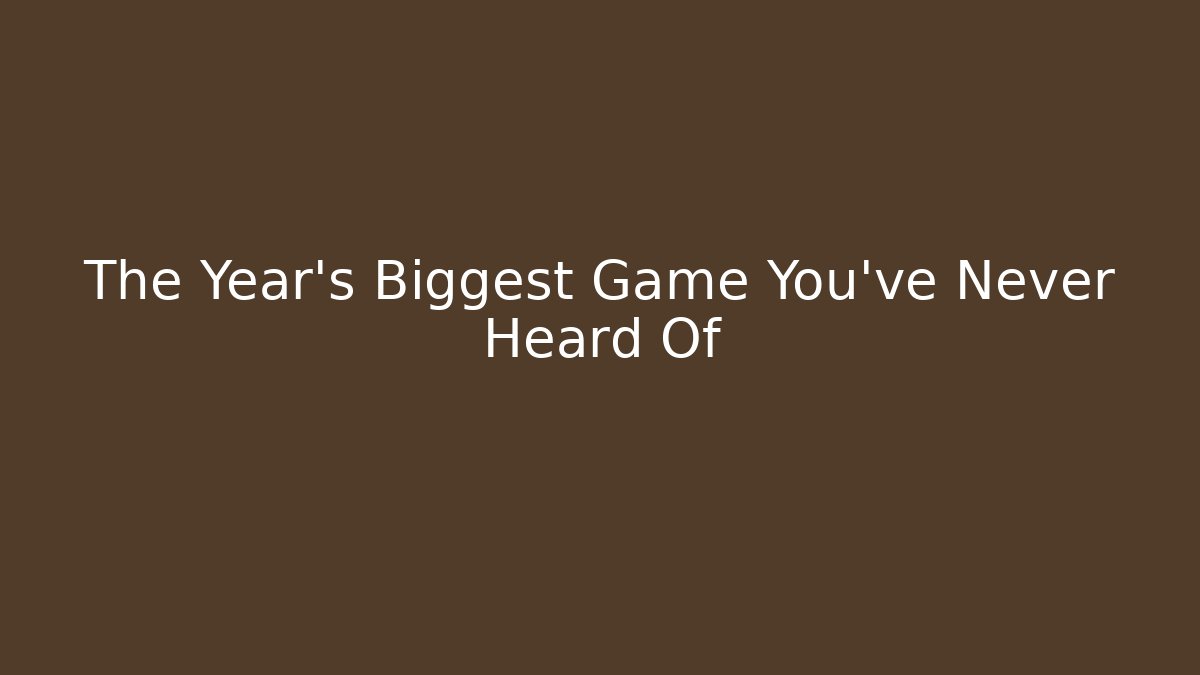 The Year's Biggest Game You've Never Heard Of - The Family Holidays