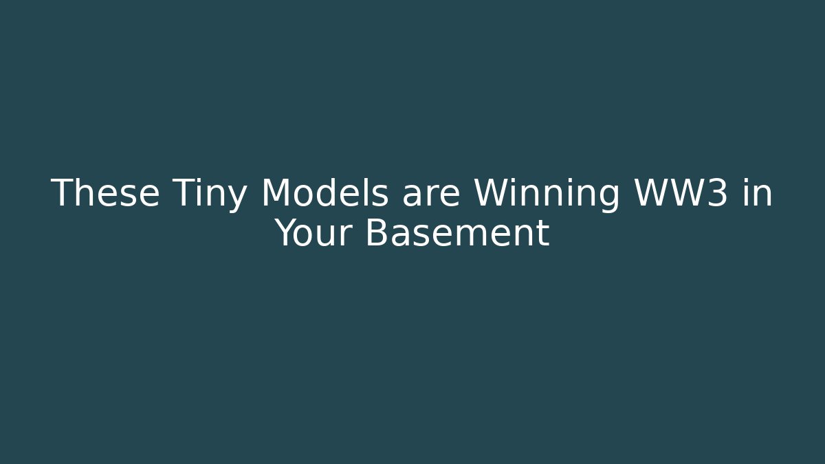 These Tiny Models are Winning WW3 in Your Basement