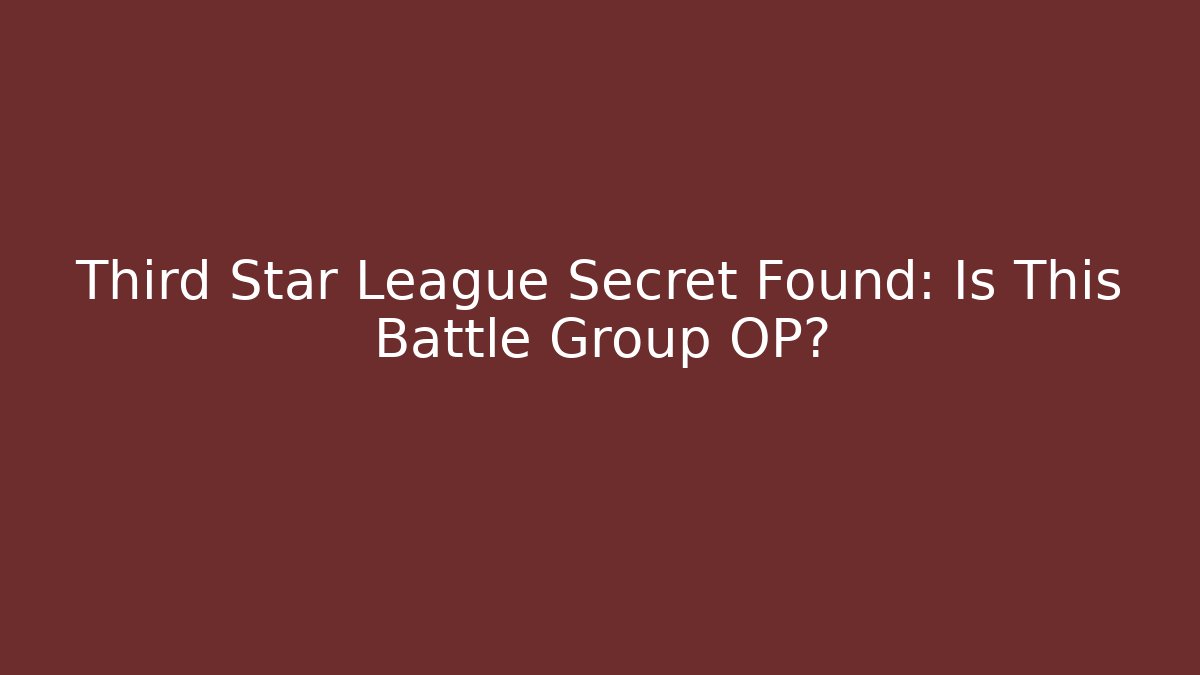 Third Star League Secret Found: Is This Battle Group OP?