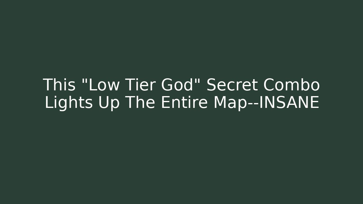 This "Low Tier God" Secret Combo Lights Up The Entire Map—INSANE - The Family Holidays