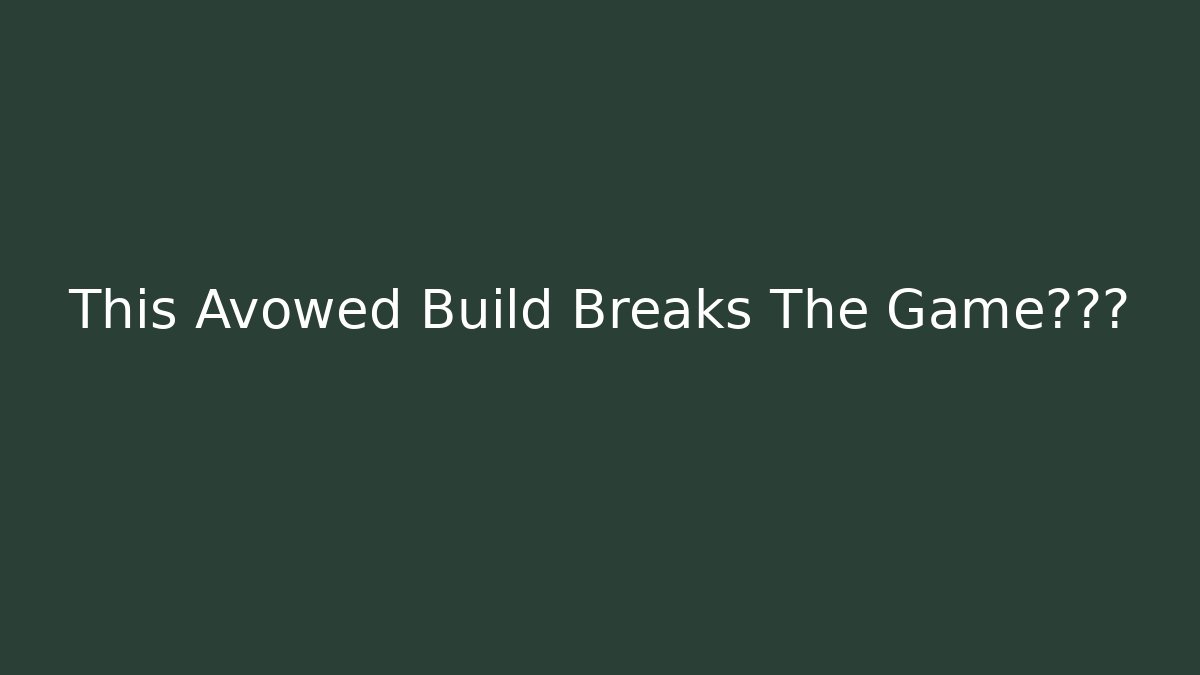 This Avowed Build Breaks The Game故意的