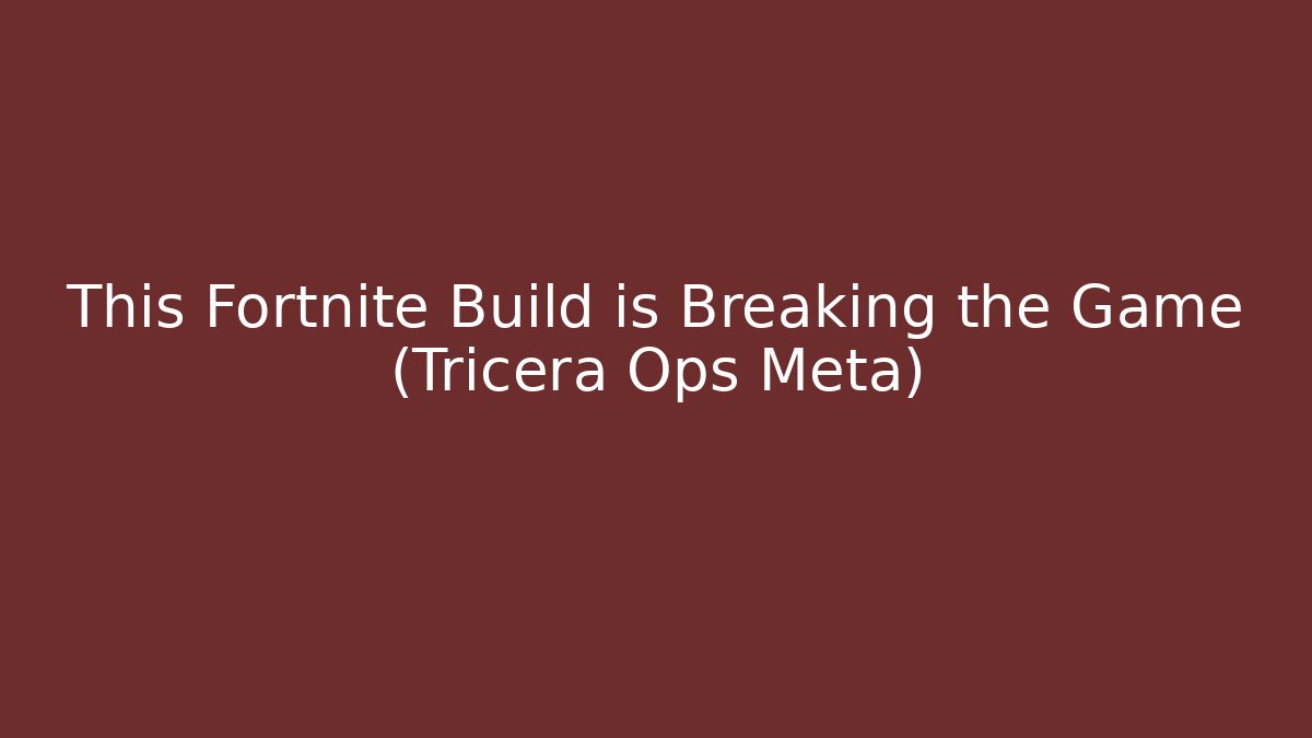 This Fortnite Build is Breaking the Game (Tricera Ops Meta)