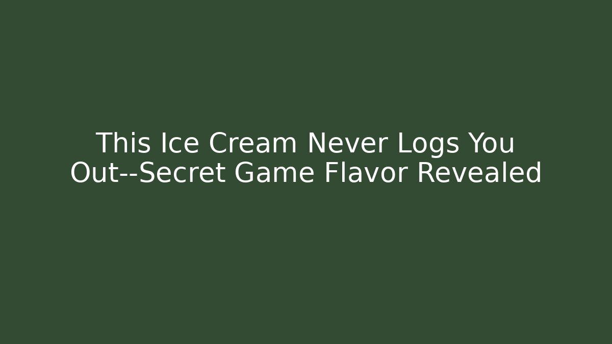 This Ice Cream Never Logs You Out—Secret Game Flavor Revealed