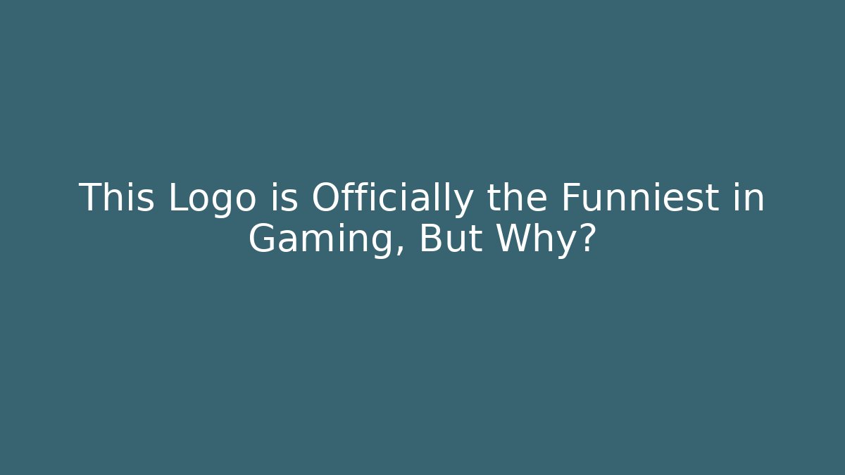 This Logo is Officially the Funniest in Gaming, But Why?