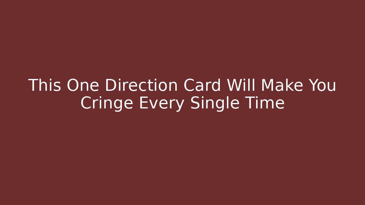 This One Direction Card Will Make You Cringe Every Single Time