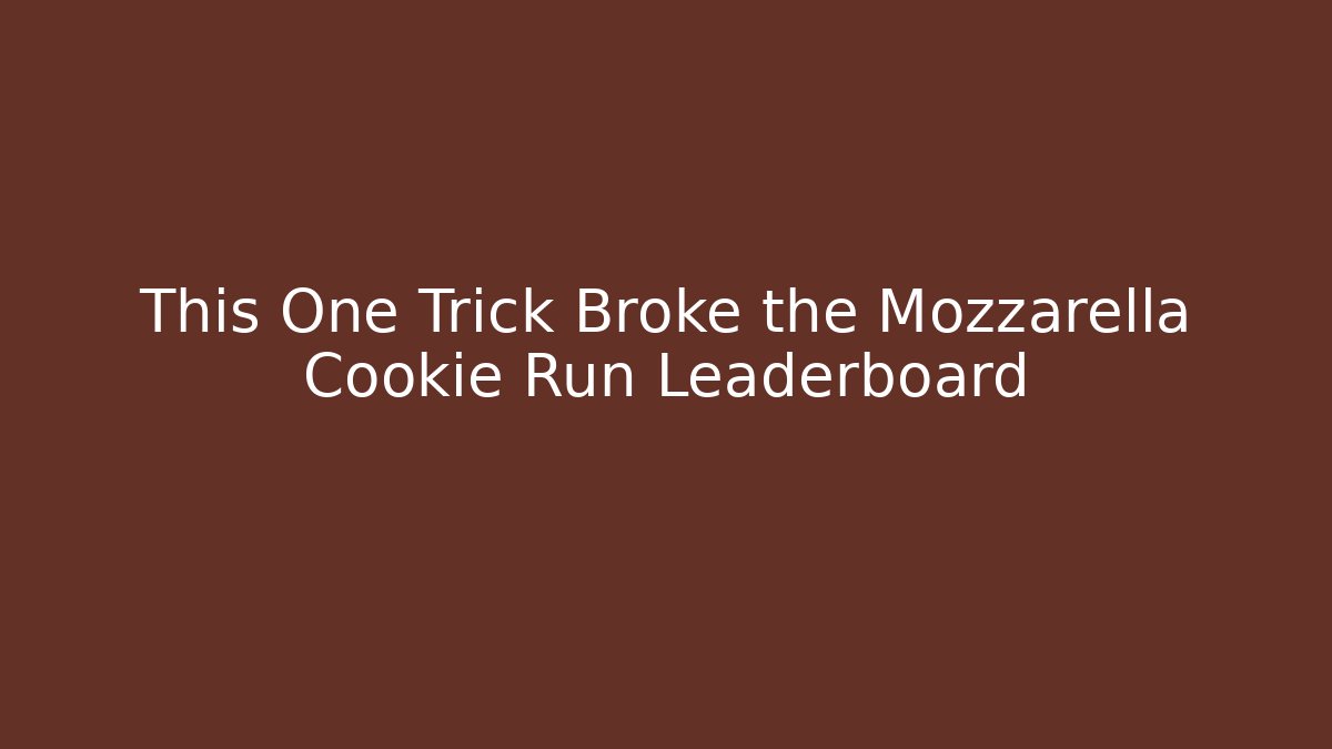 This One Trick Broke the Mozzarella Cookie Run Leaderboard