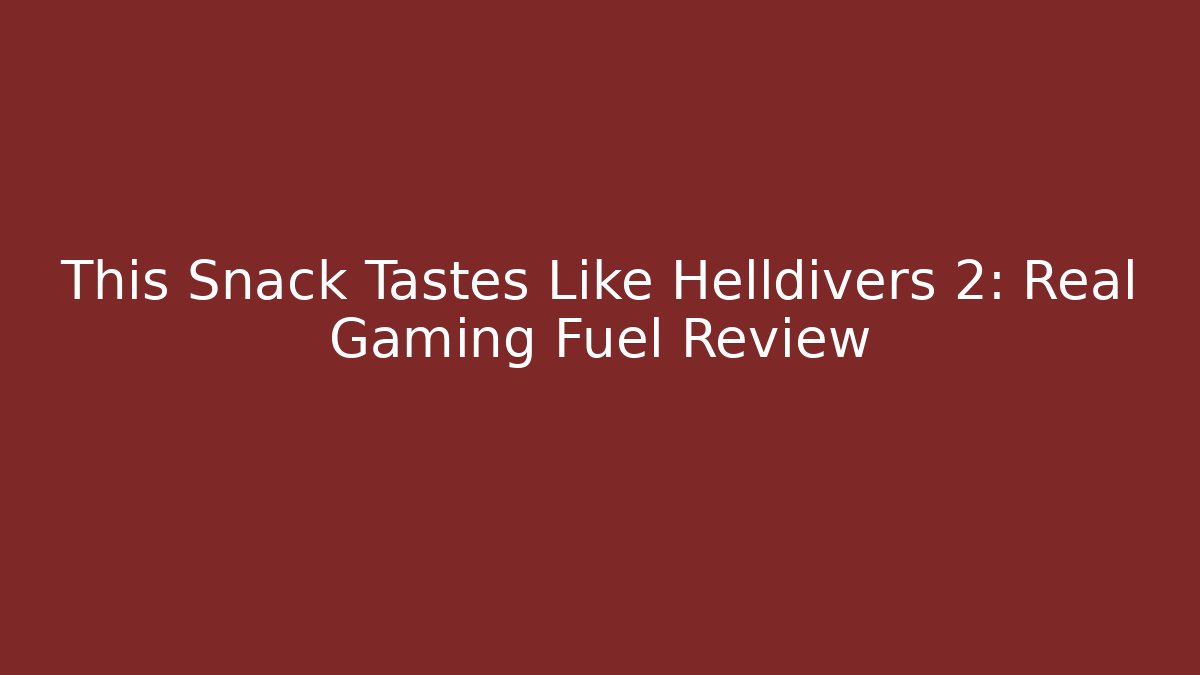 This Snack Tastes Like Helldivers 2: Real Gaming Fuel Review