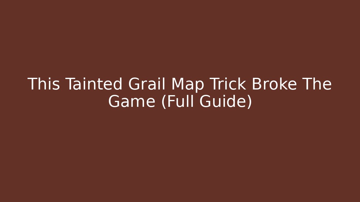 This Tainted Grail Map Trick Broke The Game (Full Guide)