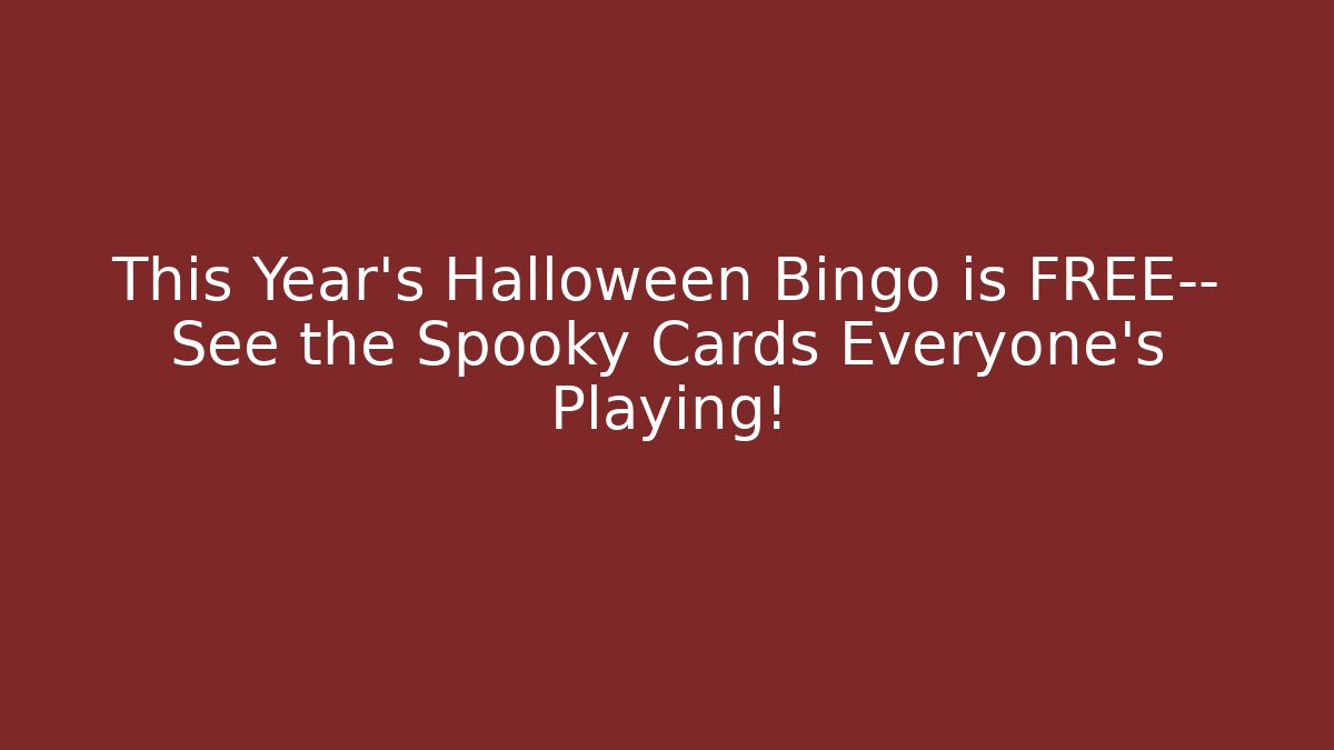 This Year’s Halloween Bingo is FREE— See the Spooky Cards Everyone’s Playing!
