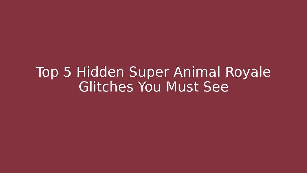 Top 5 Hidden Super Animal Royale Glitches You Must See