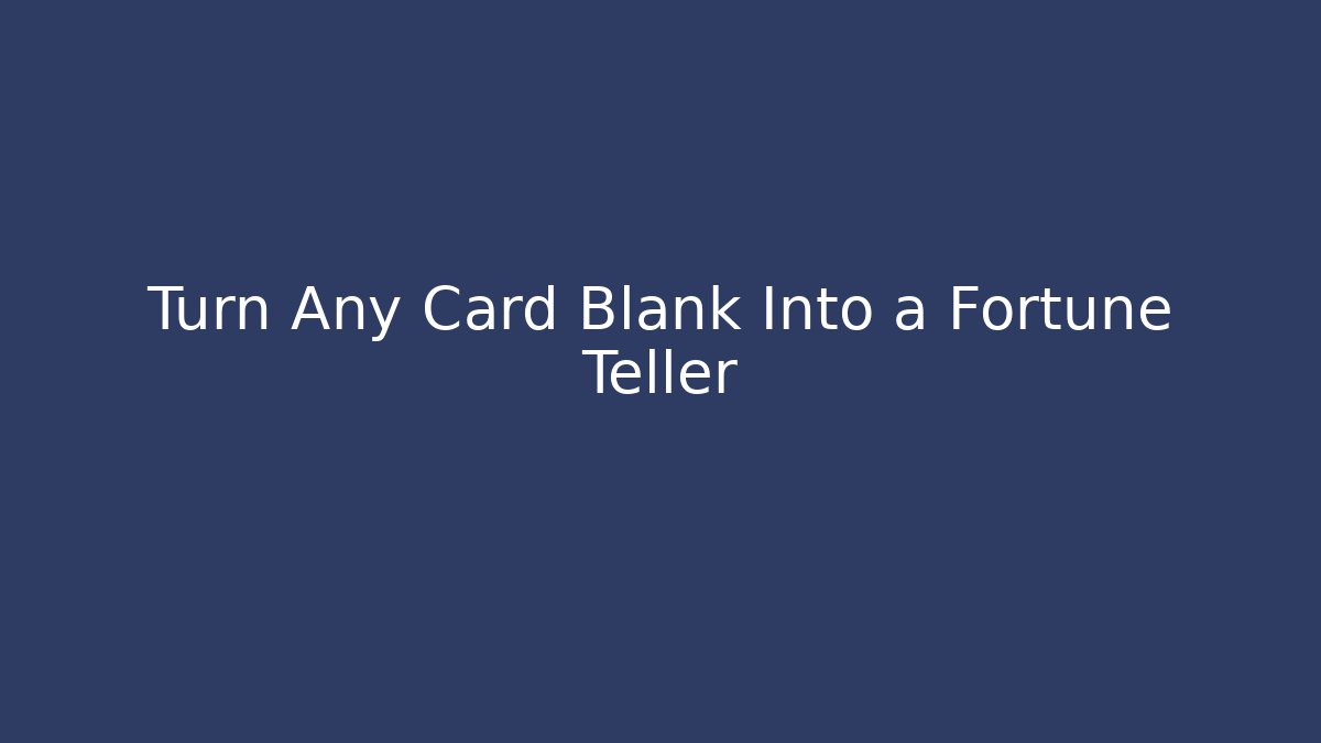 Turn Any Card Blank Into a Fortune Teller