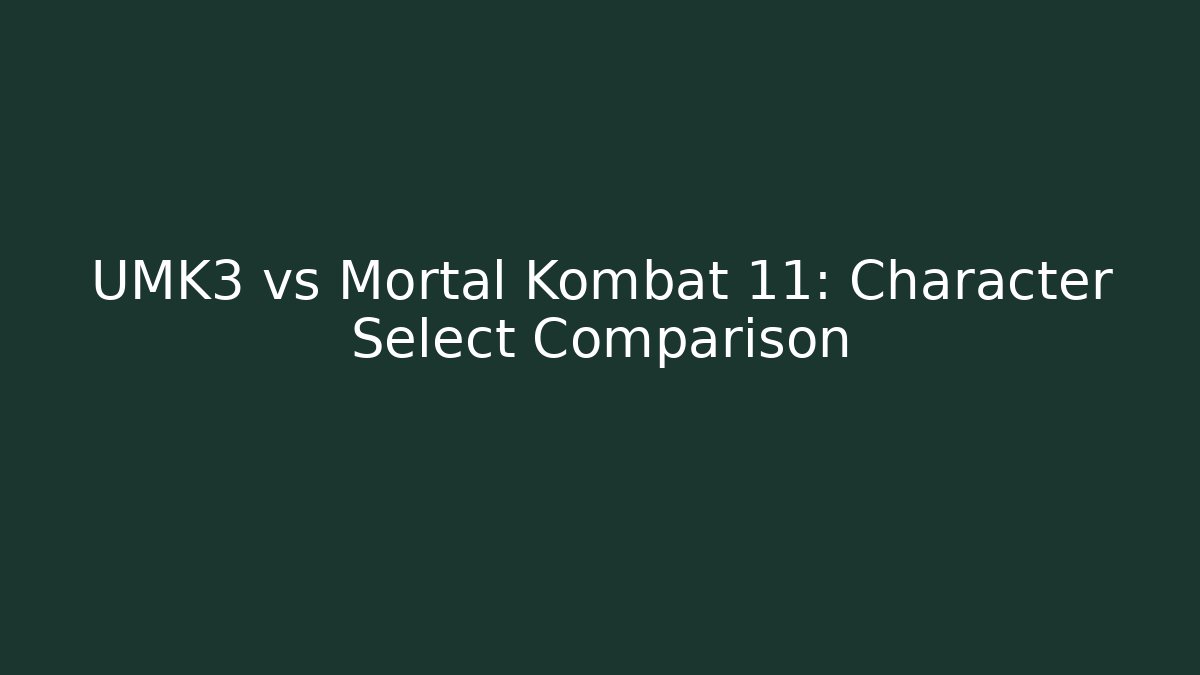 UMK3 vs Mortal Kombat 11: Character Select Comparison