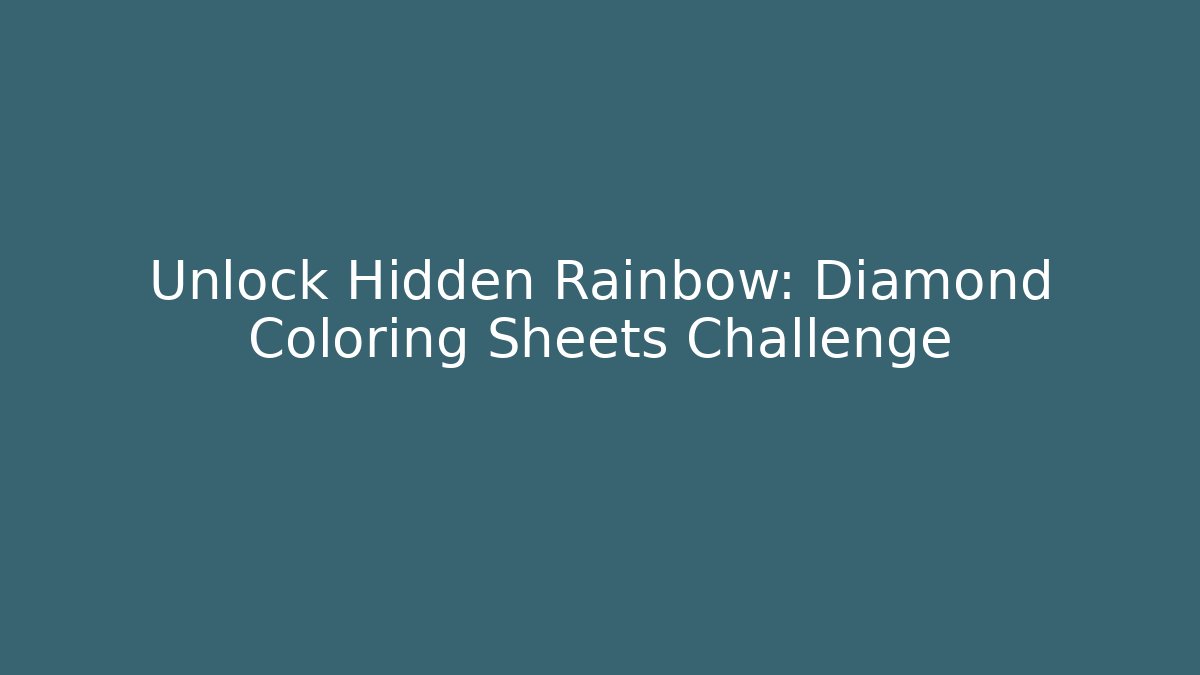Unlock Hidden Rainbow: Diamond Coloring Sheets Challenge