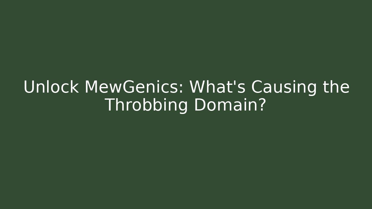 Unlock MewGenics: What’s Causing the Throbbing Domain?