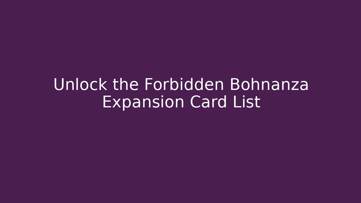 Unlock the Forbidden Bohnanza Expansion Card List