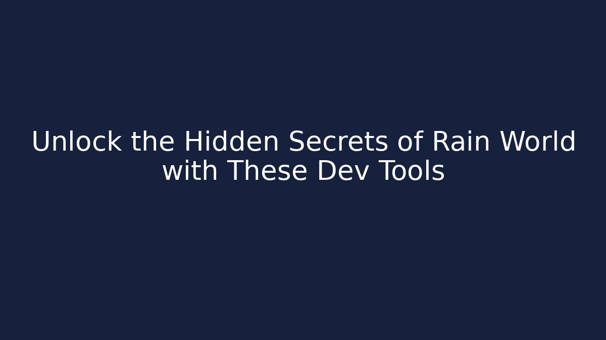 Unlock the Hidden Secrets of Rain World with These Dev Tools
