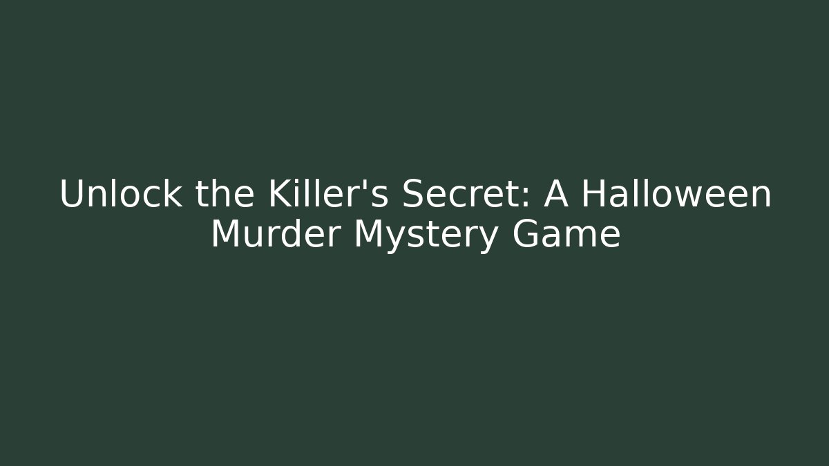 Unlock the Killer's Secret: A Halloween Murder Mystery Game