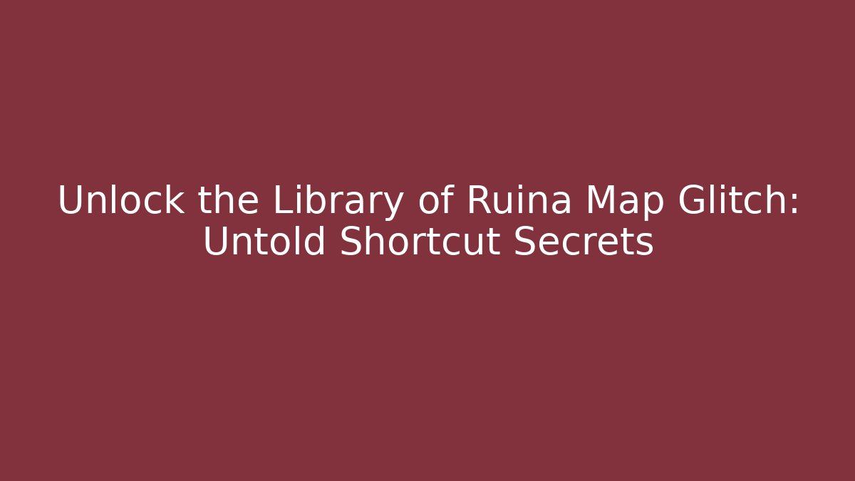 Unlock the Library of Ruina Map Glitch: Untold Shortcut Secrets