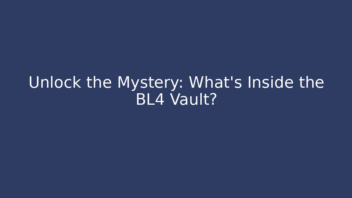 Unlock the Mystery: What's Inside the BL4 Vault?