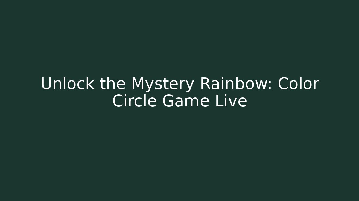 Unlock the Mystery Rainbow: Color Circle Game Live