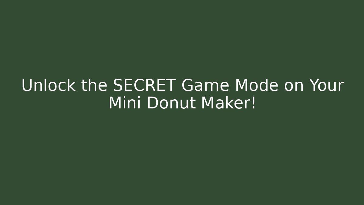 Unlock the SECRET Game Mode on Your Mini Donut Maker!