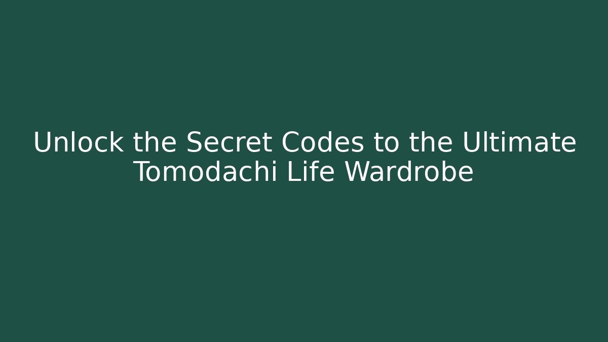 Unlock the Secret Codes to the Ultimate Tomodachi Life Wardrobe