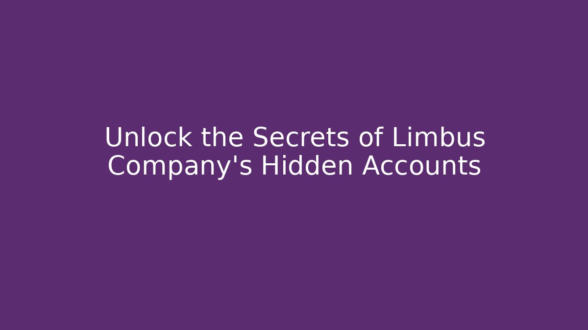 Unlock the Secrets of Limbus Company's Hidden Accounts