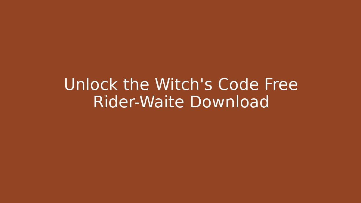 Unlock the Witch’s Code Free Rider-Waite Download