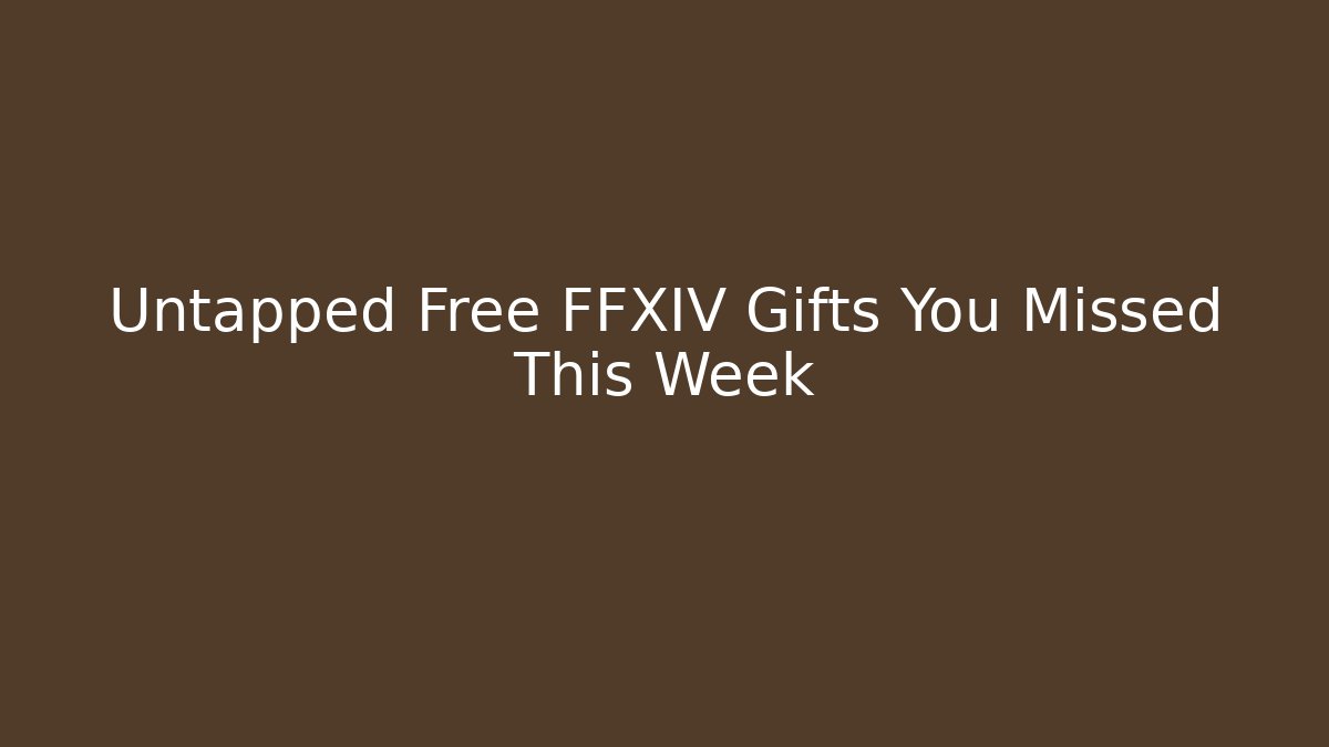 Untapped Free FFXIV Gifts You Missed This Week