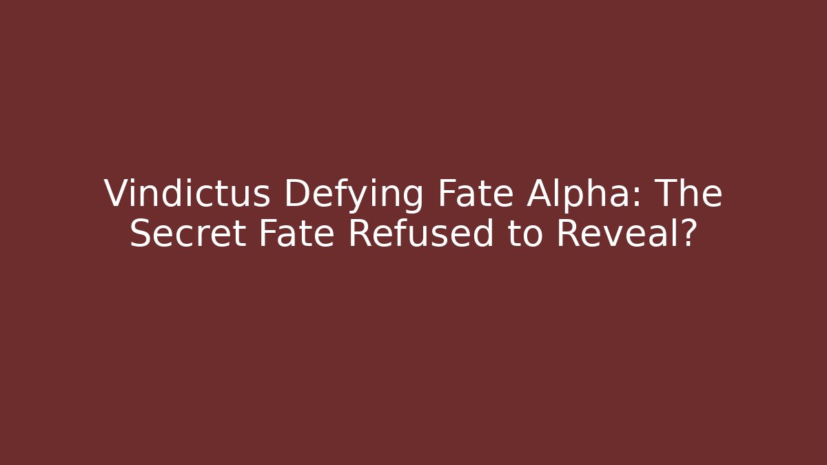 Vindictus Defying Fate Alpha: The Secret Fate Refused to Reveal?