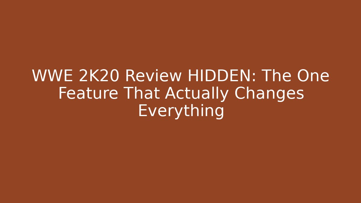 WWE 2K20 Review HIDDEN: The One Feature That Actually Changes Everything - The Family Holidays