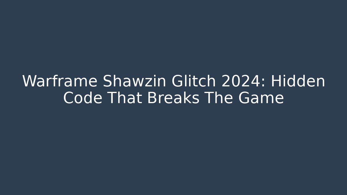 Warframe Shawzin Glitch 2024: Hidden Code That Breaks The Game - The Family Holidays