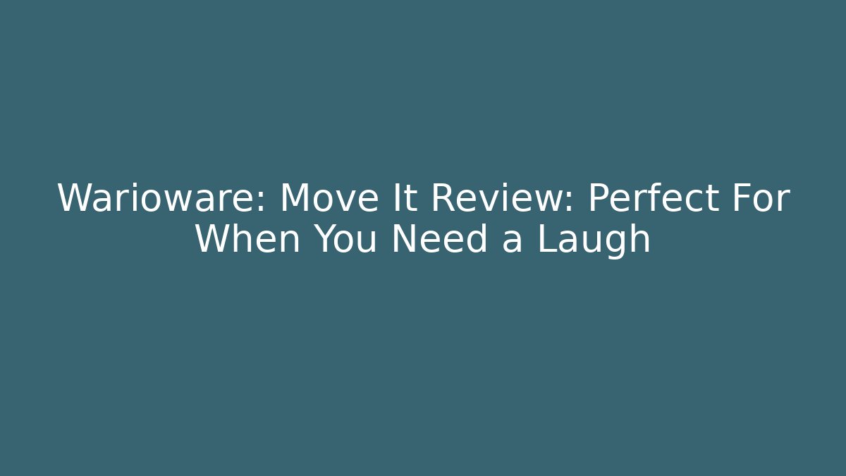 Warioware: Move It Review: Perfect For When You Need a Laugh