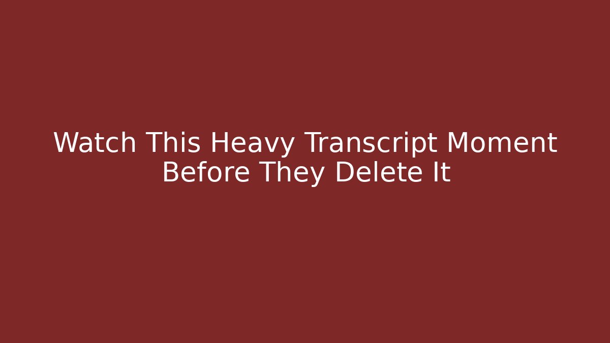Watch This Heavy Transcript Moment Before They Delete It - The Family Holidays