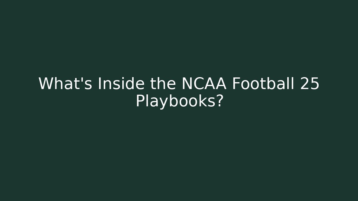 What's Inside the NCAA Football 25 Playbooks?