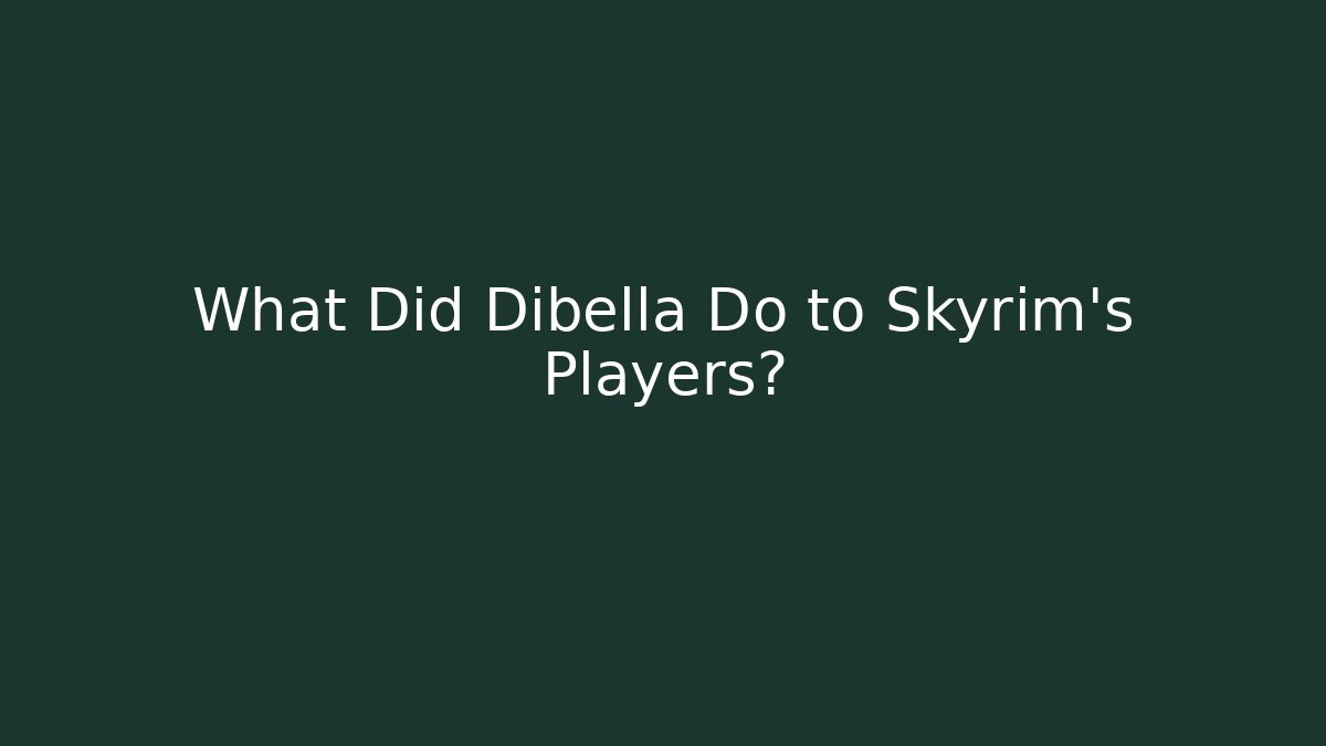 What Did Dibella Do to Skyrim's Players?