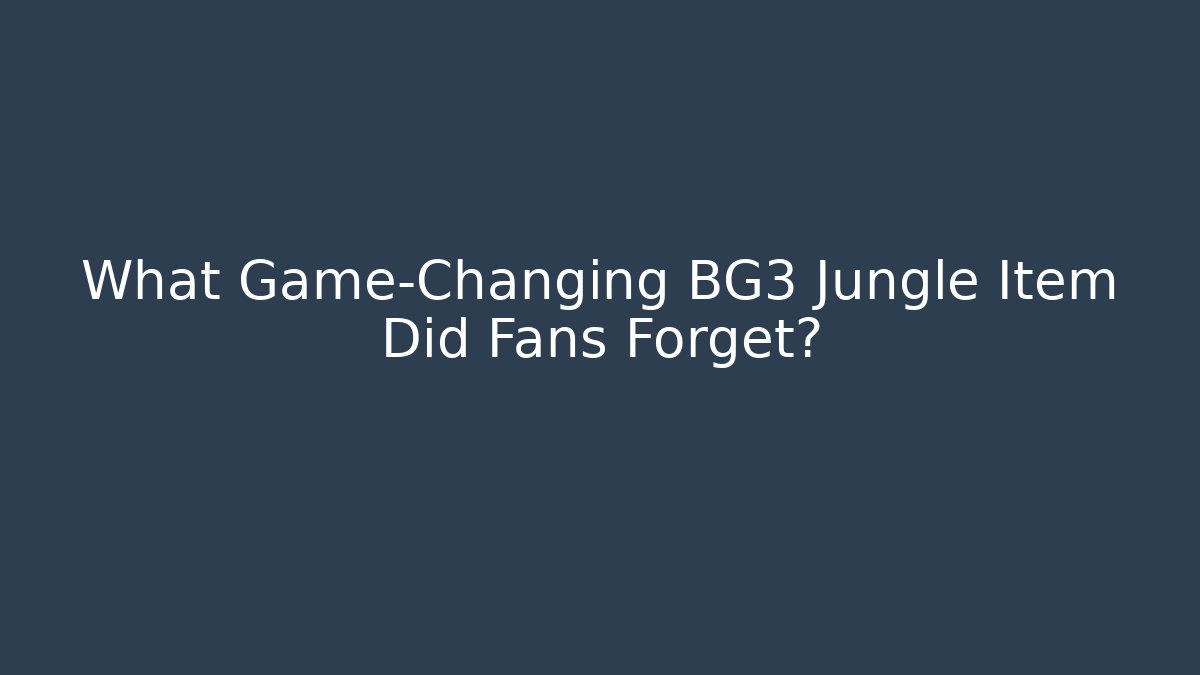 What Game-Changing BG3 Jungle Item Did Fans Forget?