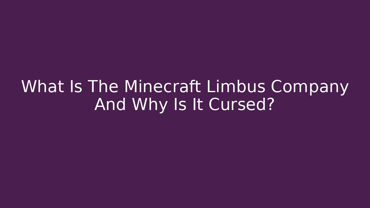 What Is The Minecraft Limbus Company And Why Is It Cursed?